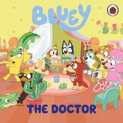 Bluey: The Doctor - A hilarious board book for young readers