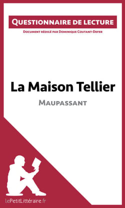 La Maison Tellier de Maupassant - Questionnaire de lecture