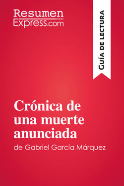 Crónica de una muerte anunciada de Gabriel García Márquez (Guía de lectura) - Resumen y análisis completo
