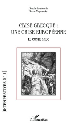 Crise grecque : une crise européenne - Le conte grec
