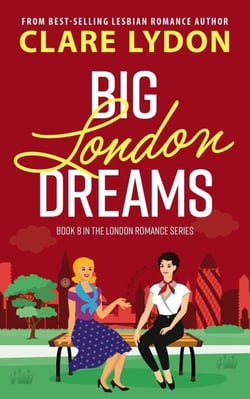 Big London Dreams - London Romance, #8