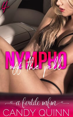 Nympho Off the Pill: A Fertile MFM - Nympho Babe, #4