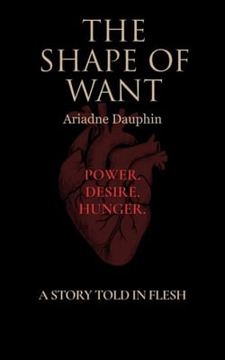 The Shape of Want - The Shape of Want, #1