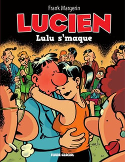 Lucien - Tome 6 - Lulu s'maque