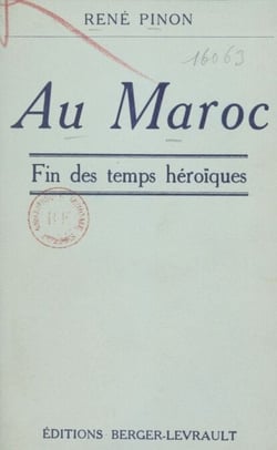 Au Maroc - Fin des temps héroïques