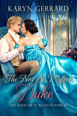 The Not So Perfect Duke - The Rakes of St. Regent's Park, #5