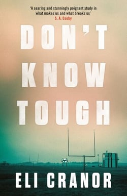 Don't Know Tough - 'Southern noir at its finest' NEW YORK TIMES