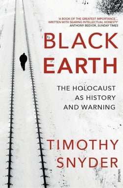 Black Earth - The Holocaust as History and Warning