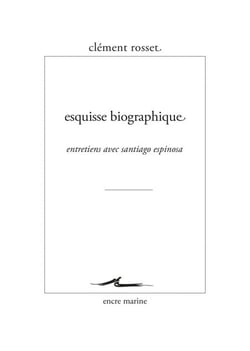 Esquisse biographique - Entretiens avec Santiago Espinosa