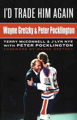 I'd Trade Him Again: Wayne Gretzky &amp; Peter Pocklington
