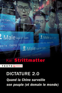 Dictature 2.0 - Quand la Chine surveille son peuple (et demain le monde)