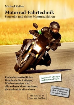 Motorrad-Fahrtechnik - Souverän und sicher Motorrad fahren