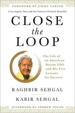 Close the Loop - The Life of an American Dream CEO &amp; His Five Lessons for Success