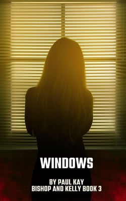 Windows - Bishop and Kelly, #3