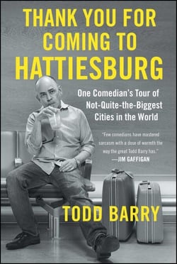 Thank You for Coming to Hattiesburg - One Comedian's Tour of Not-Quite-the-Biggest Cities in the World