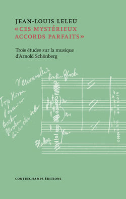 « Ces mystérieux accords parfaits » - Trois études sur la musique de Schönberg