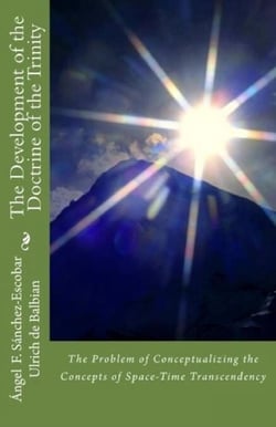 The Development of The Doctrine of the Trinity   (The Problem of Conceptualizing the Concepts of Space-Time Transcendency) - Orthodoxy, #4