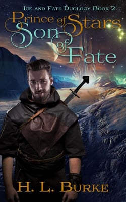 Prince of Stars, Son of Fate - Ice &amp; Fate Duology, #2