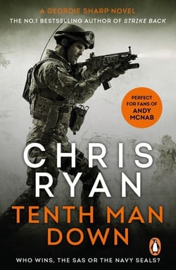 Tenth Man Down - A non-stop, action-packed Geordie Sharp novel, from the multi-bestselling master of the military thriller