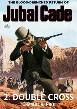 Double Cross (Jubal Cade Western #2) - Jubal Cade, #2