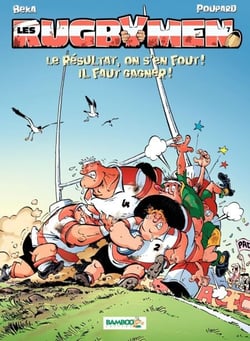 Les Rugbymen - Tome 7 - Le résultat, on s'en fout ! Il faut gagner ! - Le résultat, on s'en fout ! Il faut gagner !