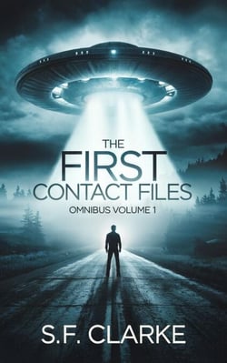 The First Contact Files: Omnibus Volume 1 - The First Contact Files Omnibus Series, #1