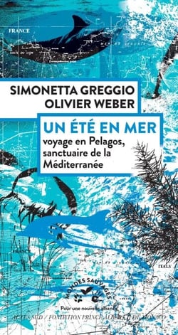 Un été en mer - Voyage en Pélagos, sanctuaire de la Méditerranée