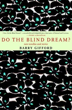 Do the Blind Dream? - New Novellas and Stories