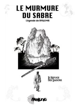 Le Murmure du Sabre - Légende de Ryujima - Le refuge des saisons