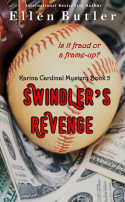 Swindler's Revenge - Karina Cardinal Mystery, #5