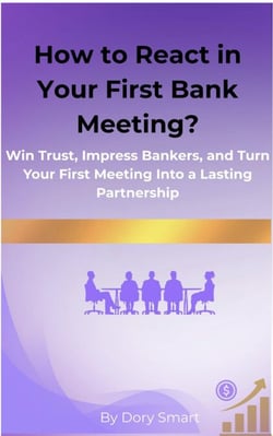 How to React in Your First Bank Meeting? - Entrepreneurs, Finance Managers, and SMEs Guide to Bank Financing, #5
