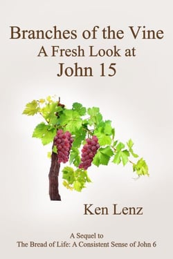 Branches of the Vine: A Fresh Look at John 15 - Christ: the "Bread" and the "Vine", #2