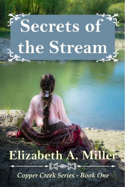 Secrets of the Stream - The Copper Creek Series, #1