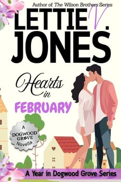 Hearts in February - A Year in Dogwood Grove, #2