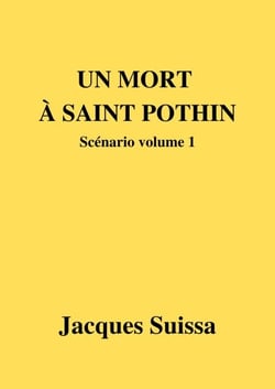 Un mort à Saint-Pothin - Scénario volume 1