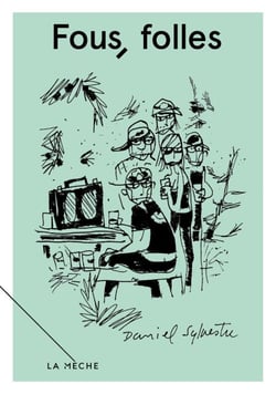 Fous, folles - Fous, folles, volume 1