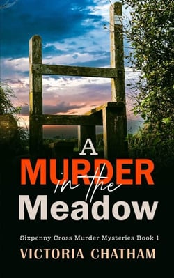 A Murder in the Meadow - Sixpenny Cross Murder Mysteries, #1