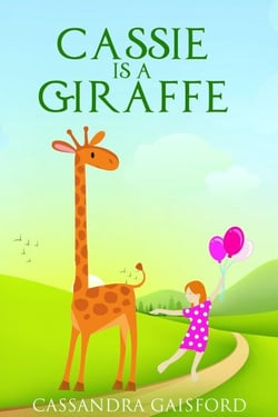 Cassie is a Giraffe - Transformational Super Kids, #9