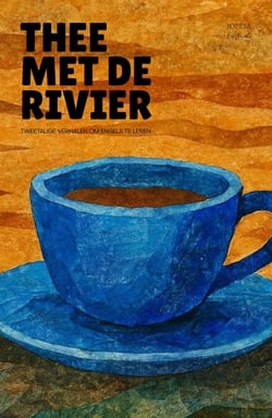 Thee Met De Rivier: Tweetalige Verhalen Om Engels Te Leren