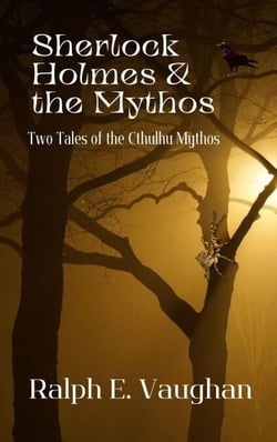 Sherlock Holmes &amp; the Mythos - Sherlock Holmes Adventures in Time &amp; Space