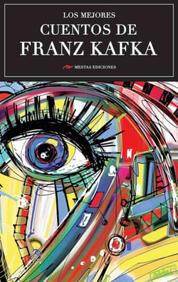 Los mejores cuentos de Franz Kafka - Selección de cuentos