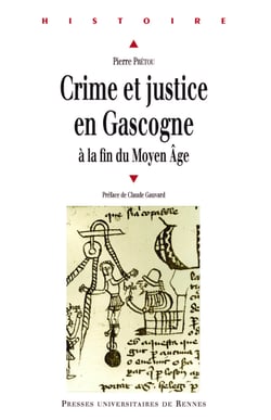 Crime et justice en Gascogne - à la fin du Moyen Âge