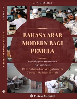 Bahasa Arab Modern dan Amiyah Arab Saudi bagi Pemula: Percakapan, Membaca dan Menulis