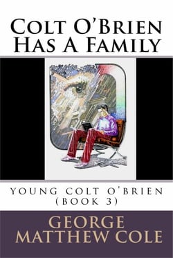 Colt O'Brien Has A Family - Young Colt O'Brien, #3
