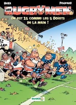 Les Rugbymen - Tome 15 - On est 15 comme les 5 doigts de la main ! - On est 15 comme les 5 doigts de la main