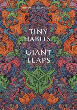 Tiny Habits, Giant Leaps