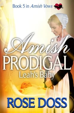 Amish Prodigal--Leah's Baby; Amish Romance (An Amish Vows Romance, Book 5)