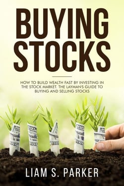 Buying Stocks: How to Build Wealth Fast by Investing in the Stock Market. The Layman's Guide to Buying and Selling Stocks. - Personal Finance Revolution