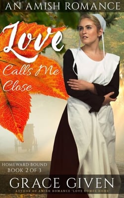Love Calls Me Close - homeward bound amish romance, #2