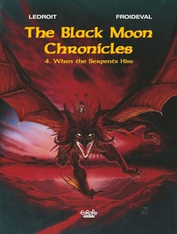 The Black Moon chronicles - Volume 4 -  When the Serpents Hiss